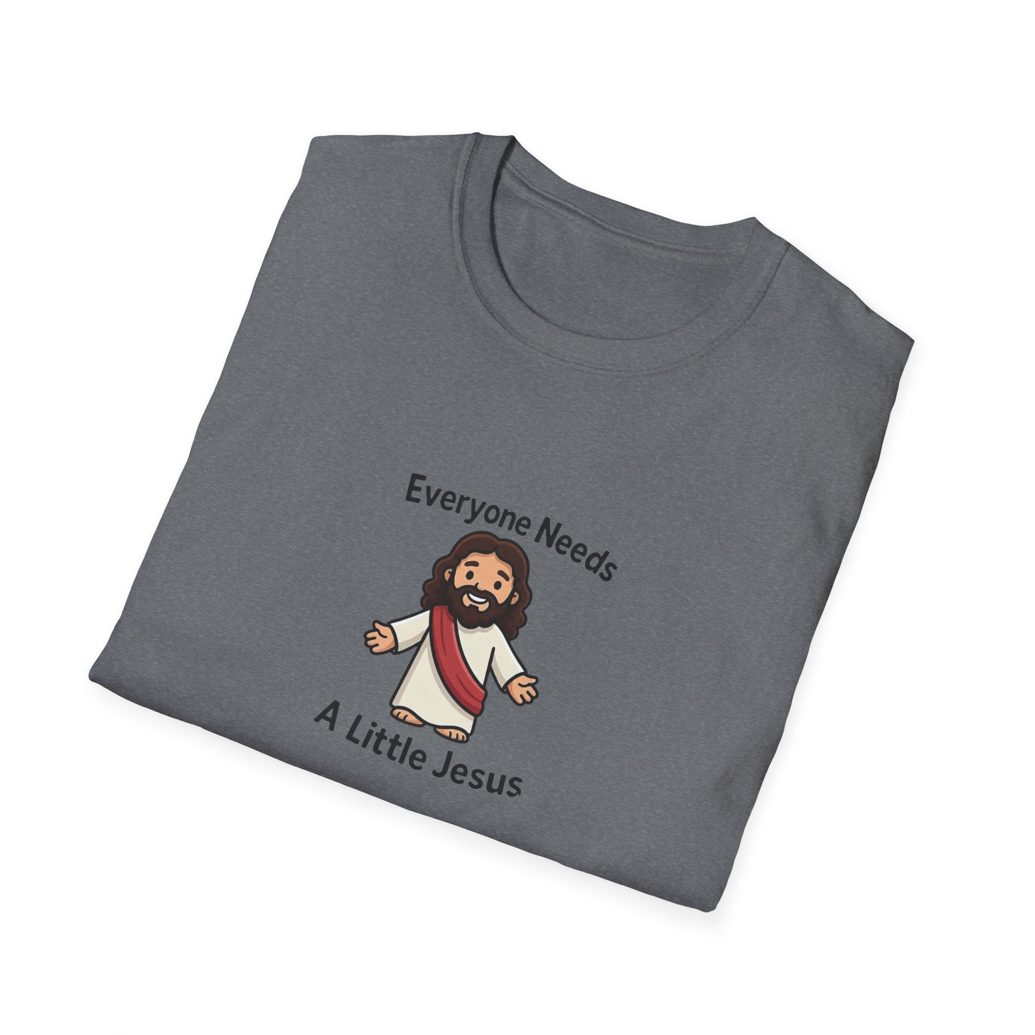 Everyone Needs A Little Jesus T-Shirt