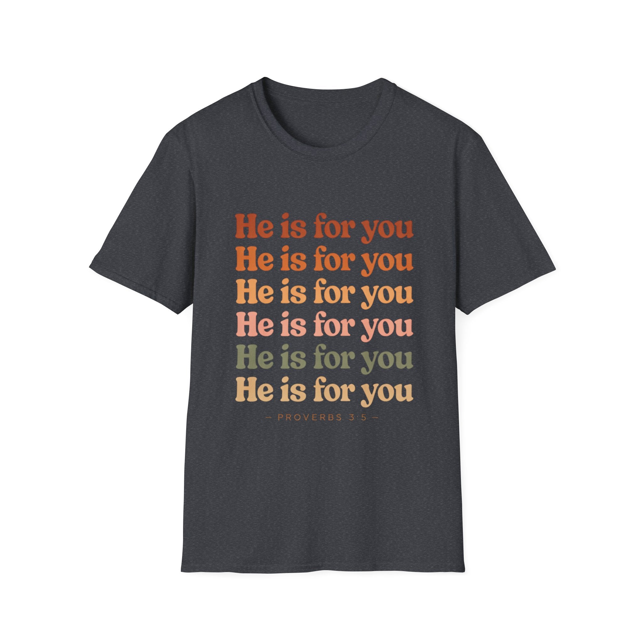 He Is For You Christian T-Shirt