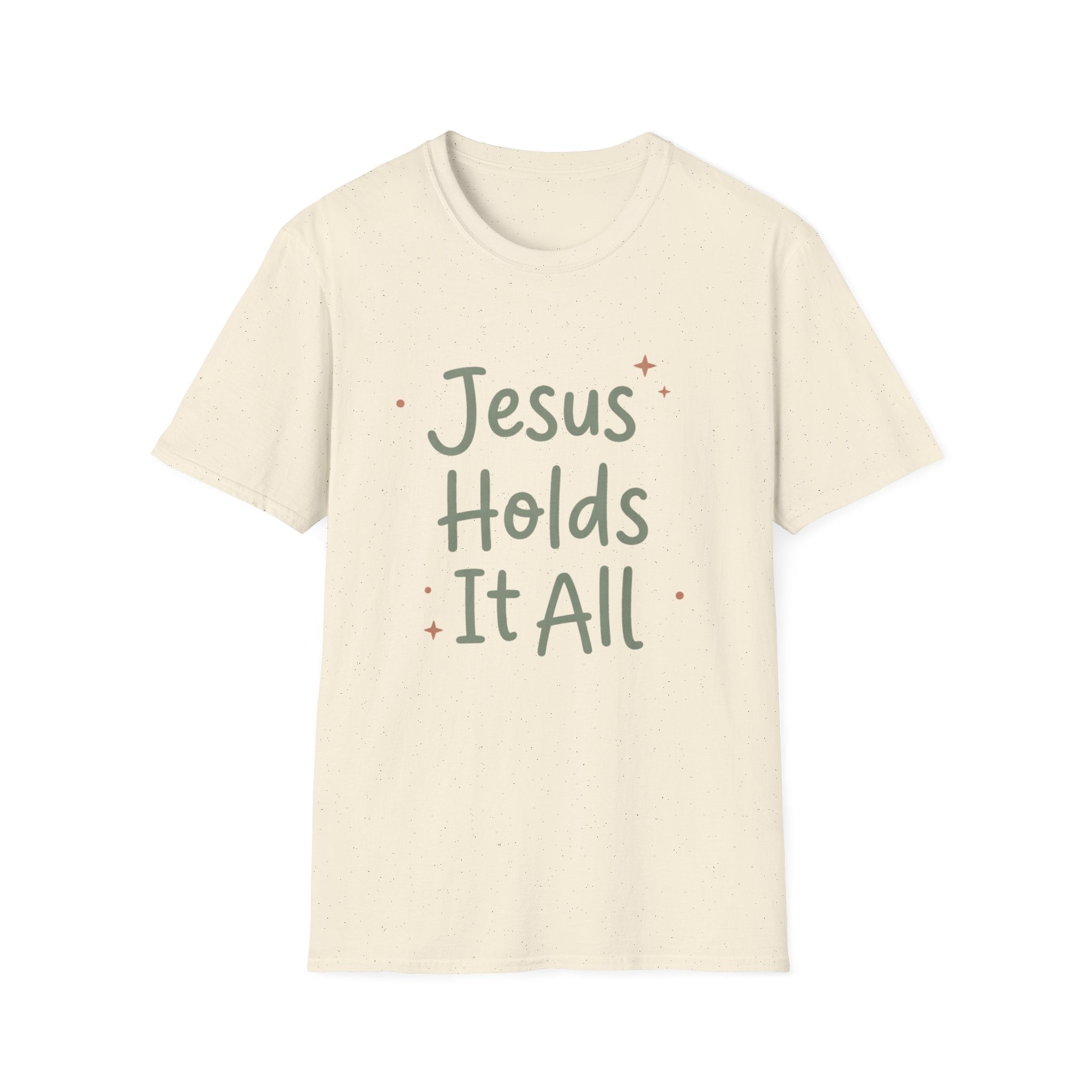 Jesus Holds It All T-Shirt