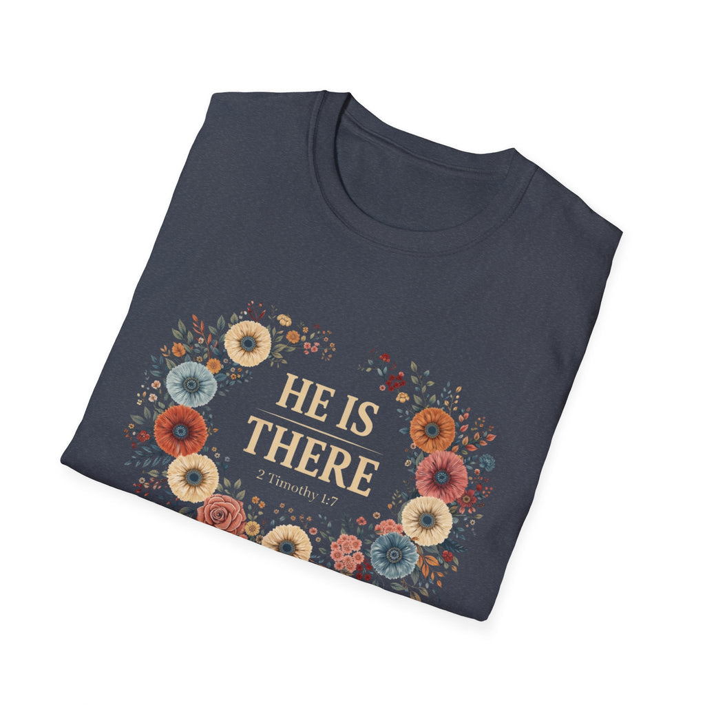 He Is There T-Shirt