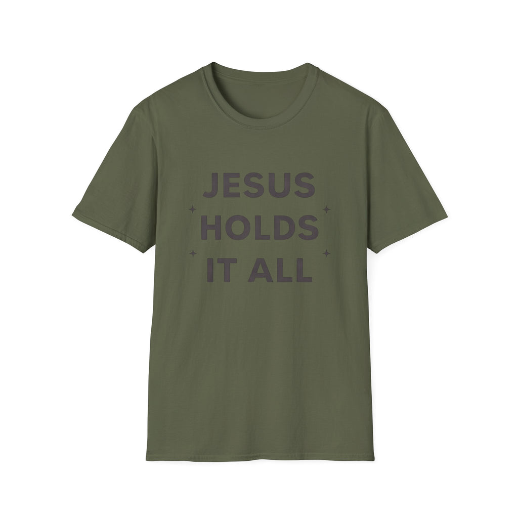 Jesus Holds It All T-Shirt
