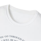 When You Go Through Deep Waters I Will Be With You T-Shirt