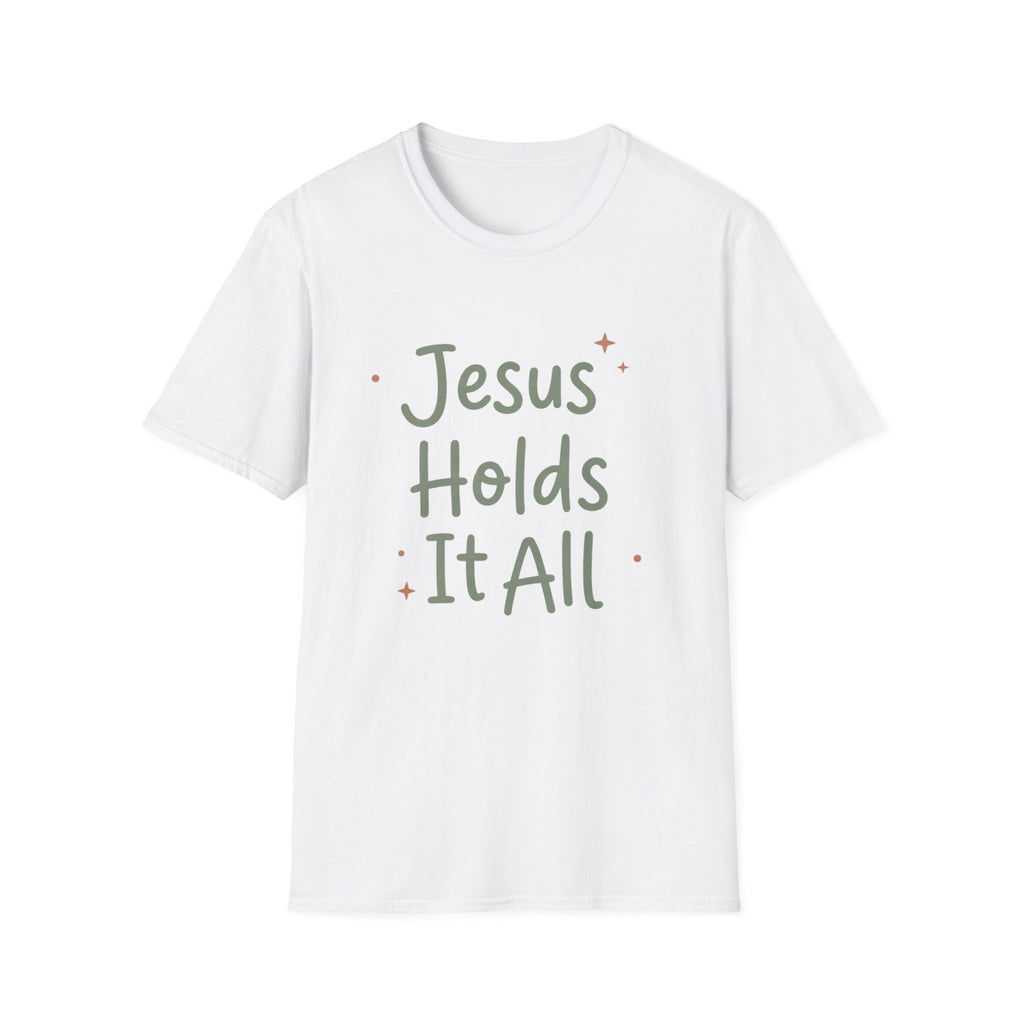 Jesus Holds It All T-Shirt