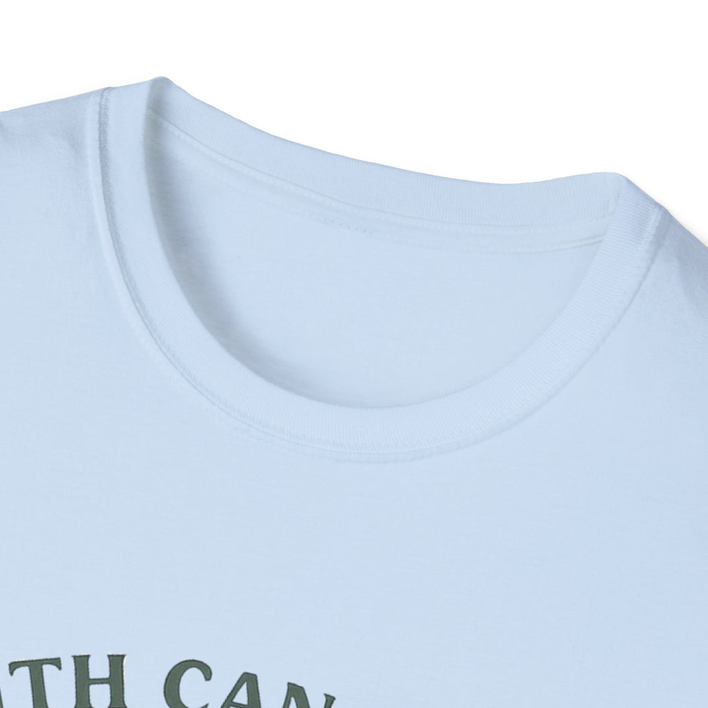 Faith Can Move Mountains T-Shirt