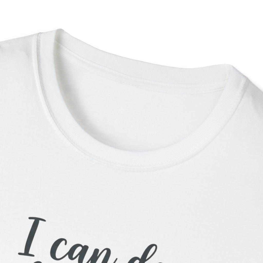 I Can Do All Things Through Him Who Strengthens Me T-Shirt