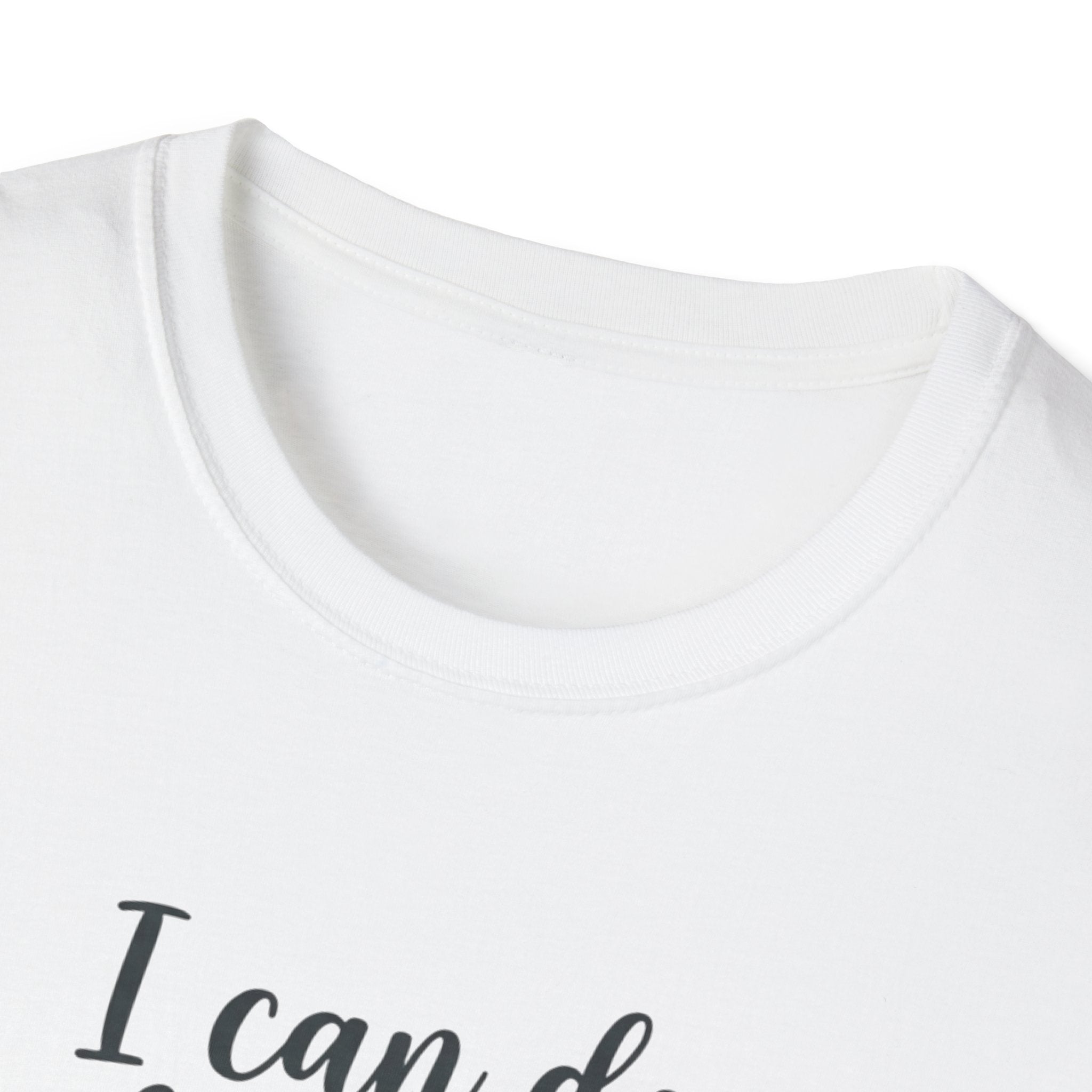 I Can Do All Things Through Him Who Strengthens Me T-Shirt