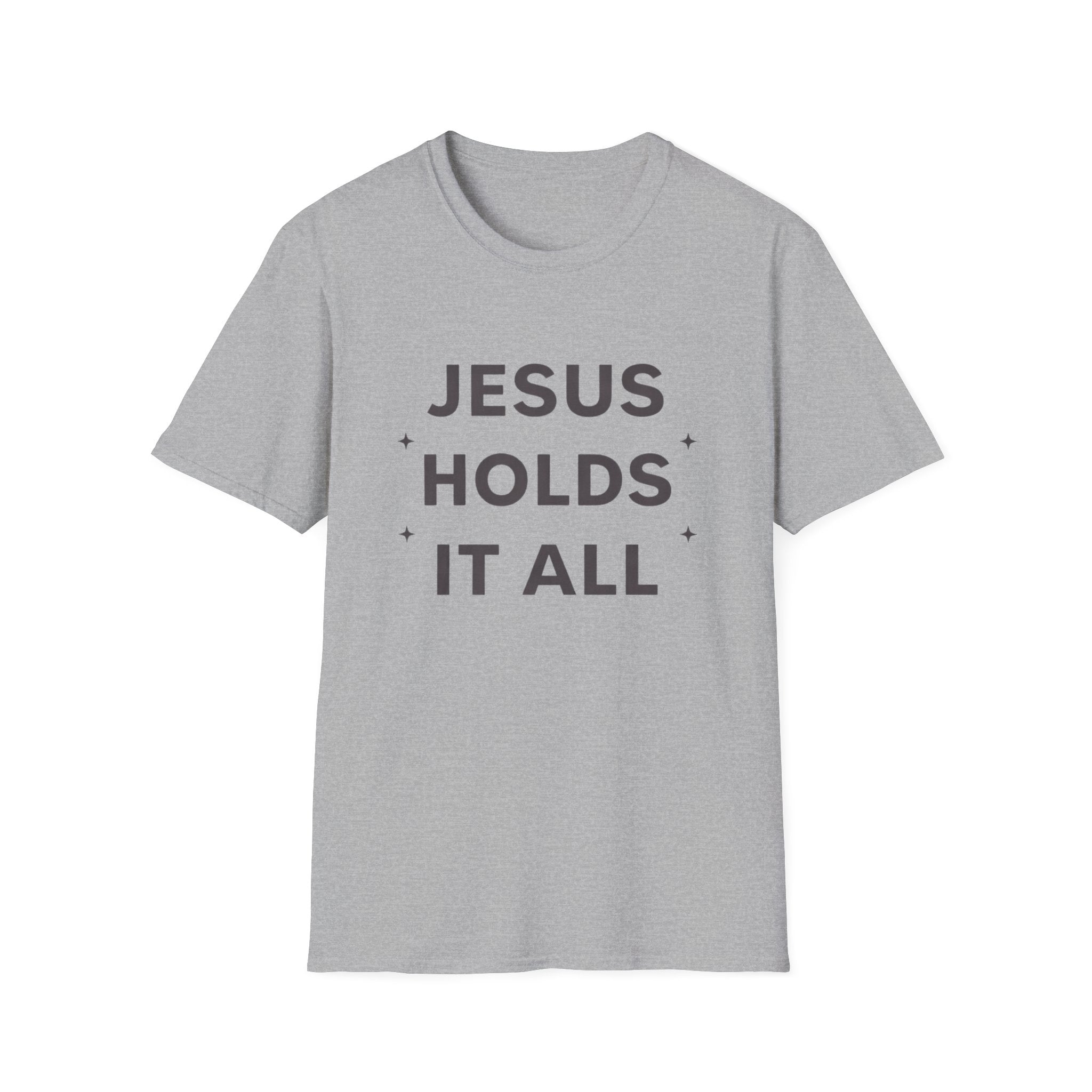 Jesus Holds It All T-Shirt