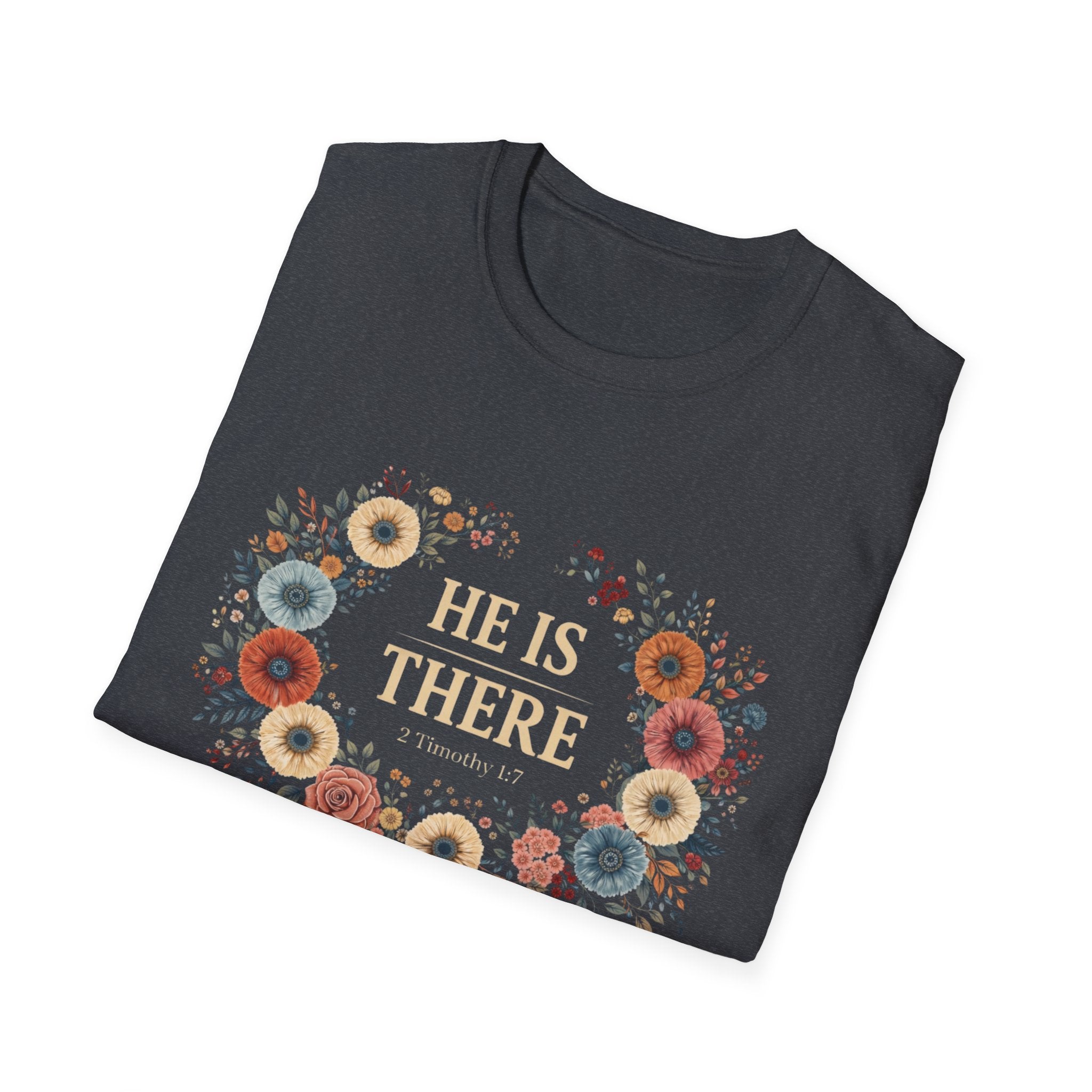 He Is There T-Shirt