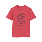 I Can Do All Things Through Him Who Strengthens Me T-Shirt