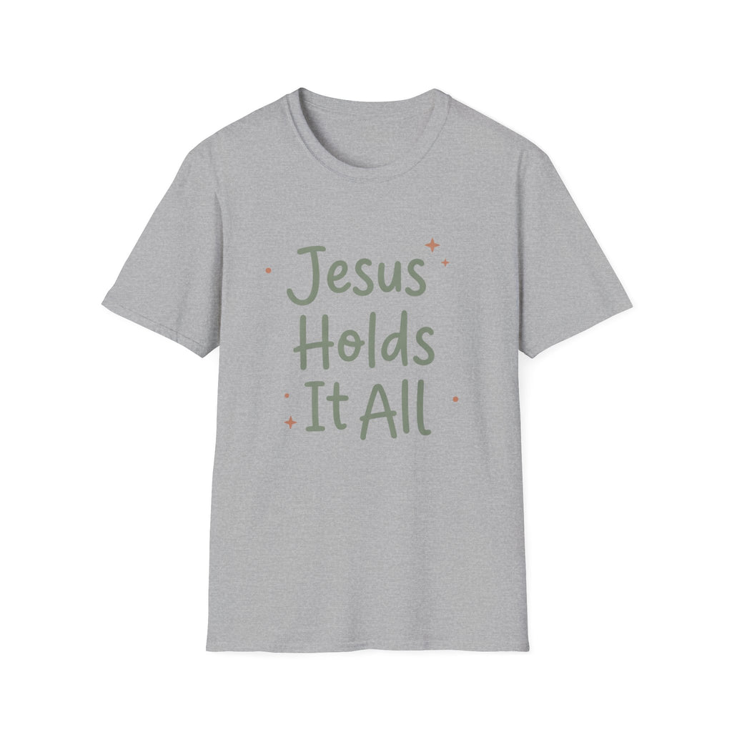 Jesus Holds It All T-Shirt