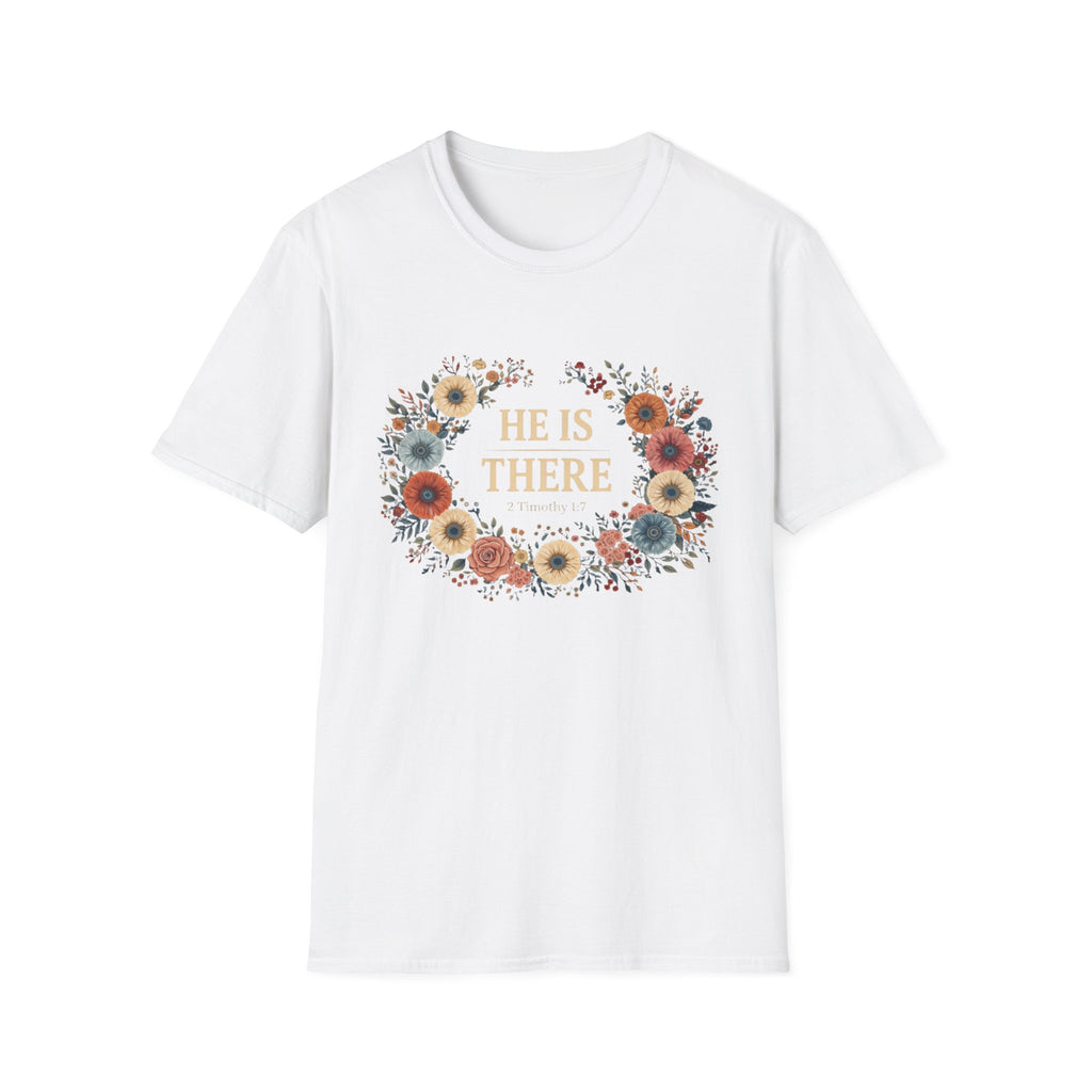 He Is There T-Shirt