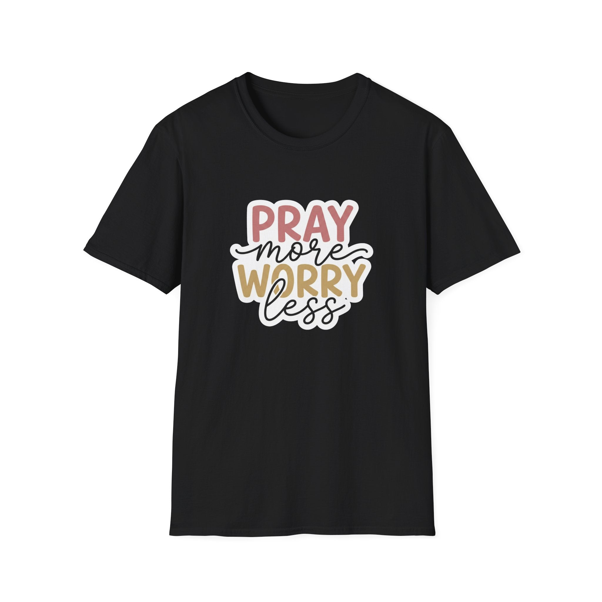 Pray More Worry Less T-Shirt
