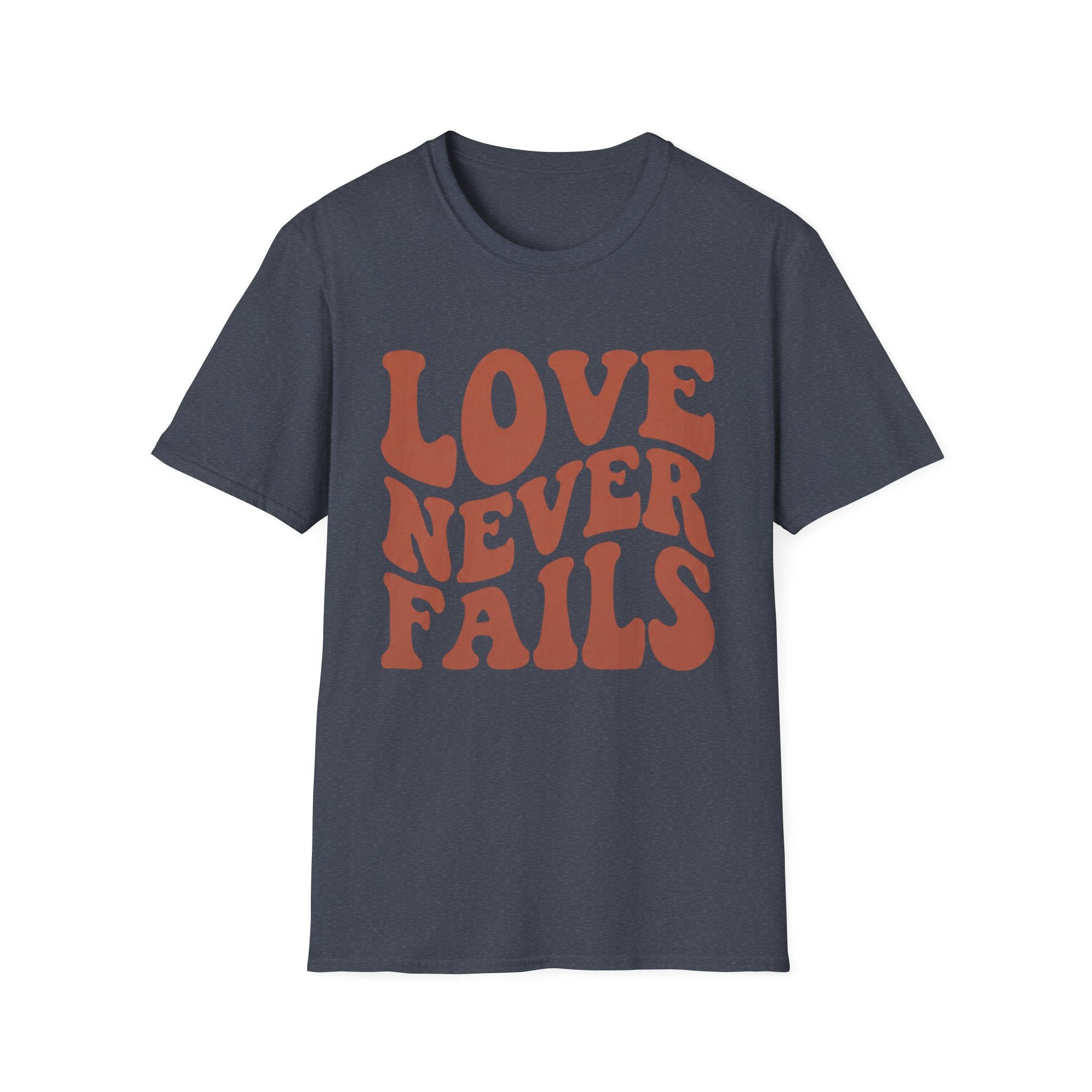 Love Never Fails T-Shirt