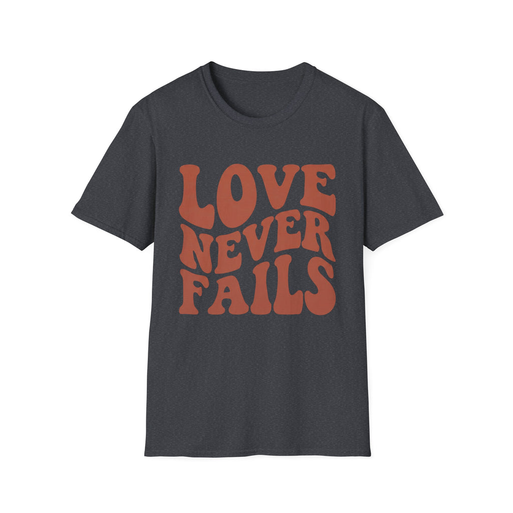 Love Never Fails T-Shirt