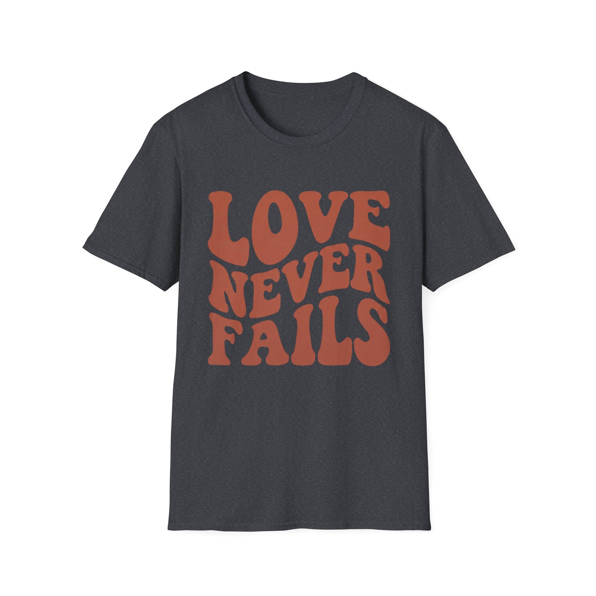 Love Never Fails T-Shirt