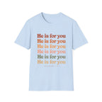 He Is For You Christian T-Shirt