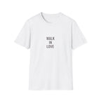 Walk In Love T-Shirt