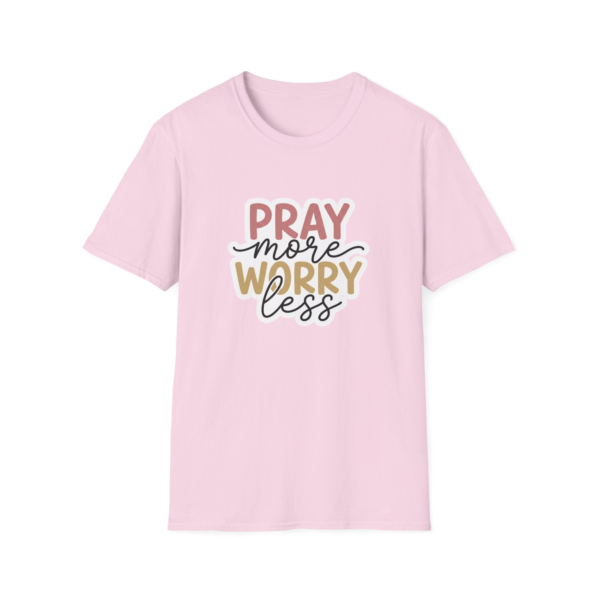 Pray More Worry Less T-Shirt