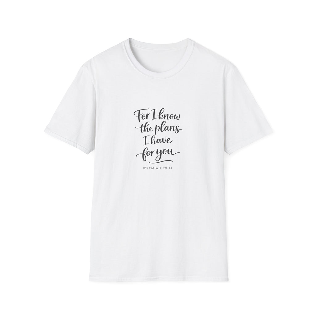 For I Know The Plans I Have T-Shirt