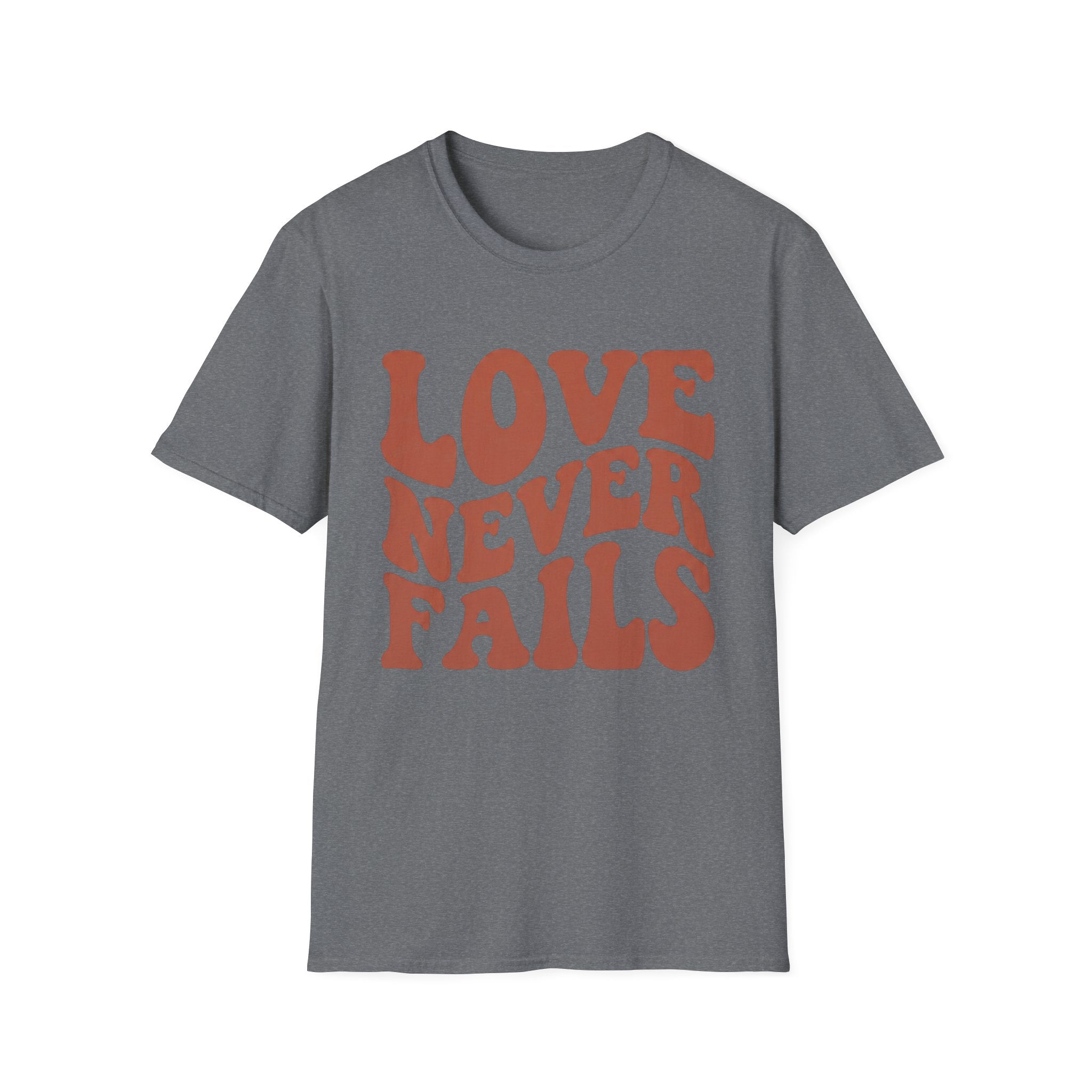 Love Never Fails T-Shirt