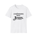 Cool Moms Love Jesus T-Shirt