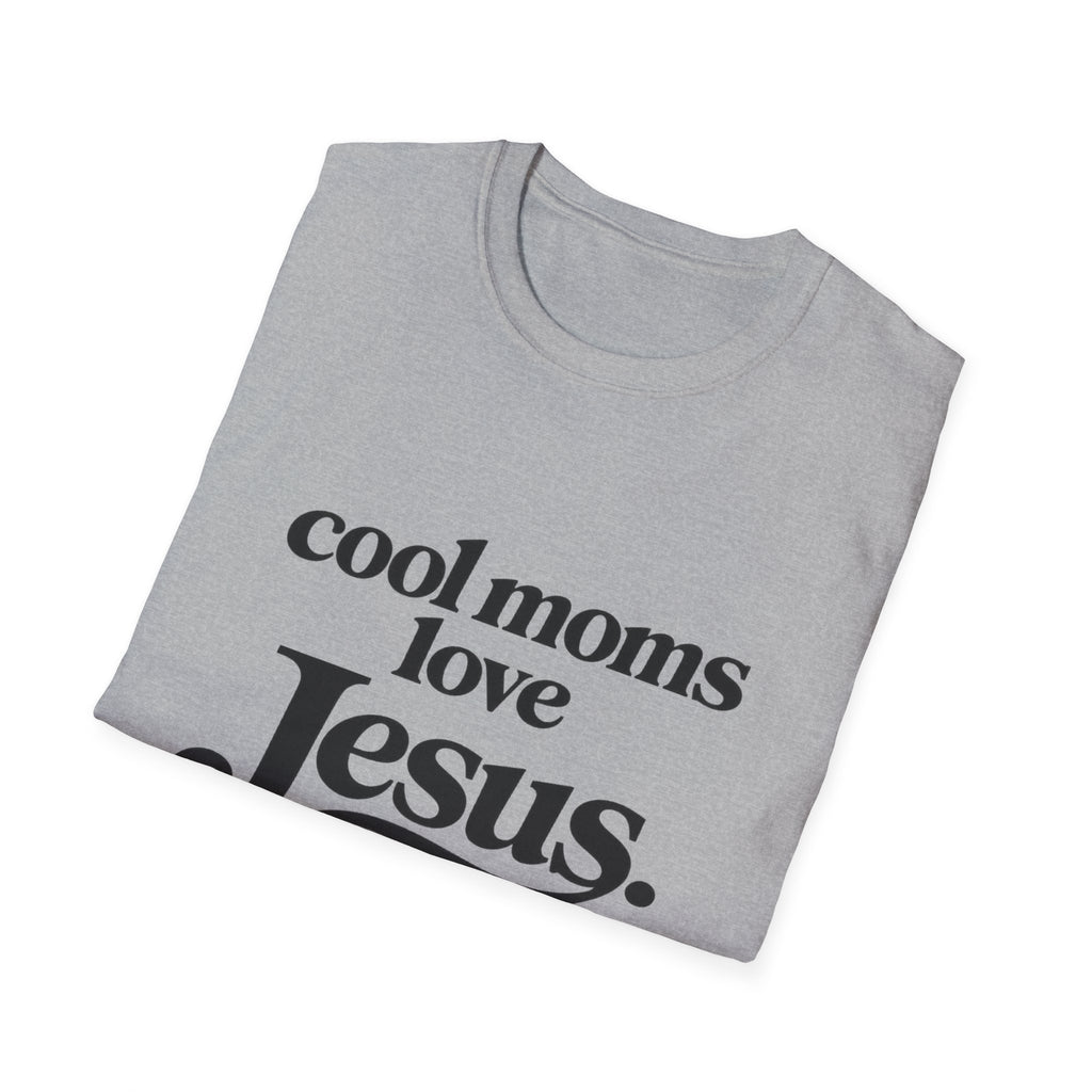 Cool Moms Love Jesus T-Shirt