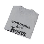 Cool Moms Love Jesus T-Shirt