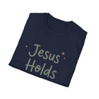 Jesus Holds It All T-Shirt