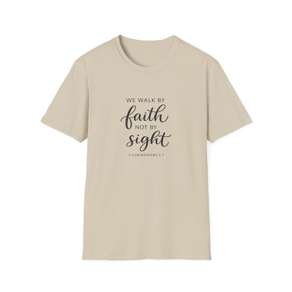 Faith Not by Sight T-Shirt
