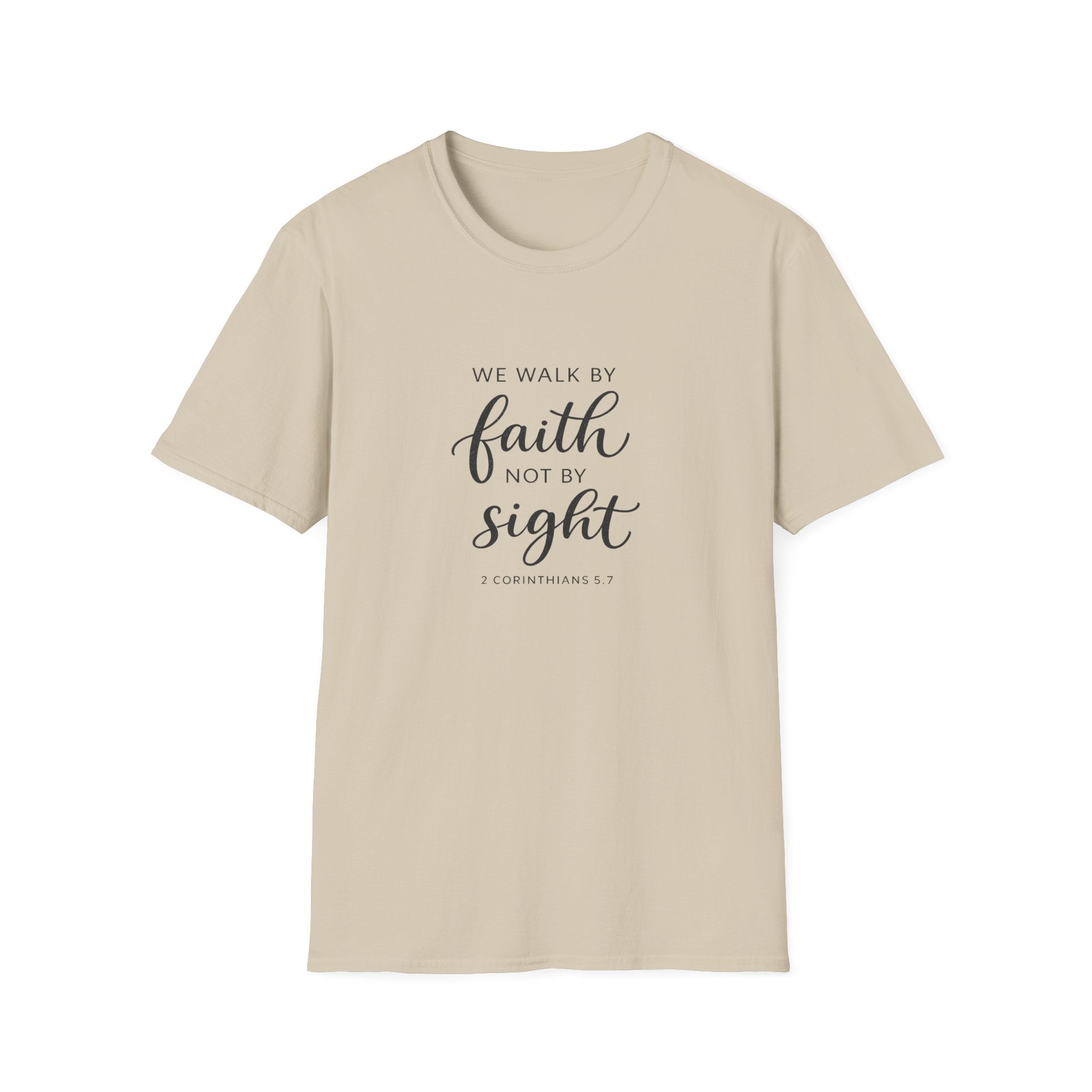 Faith Not by Sight T-Shirt