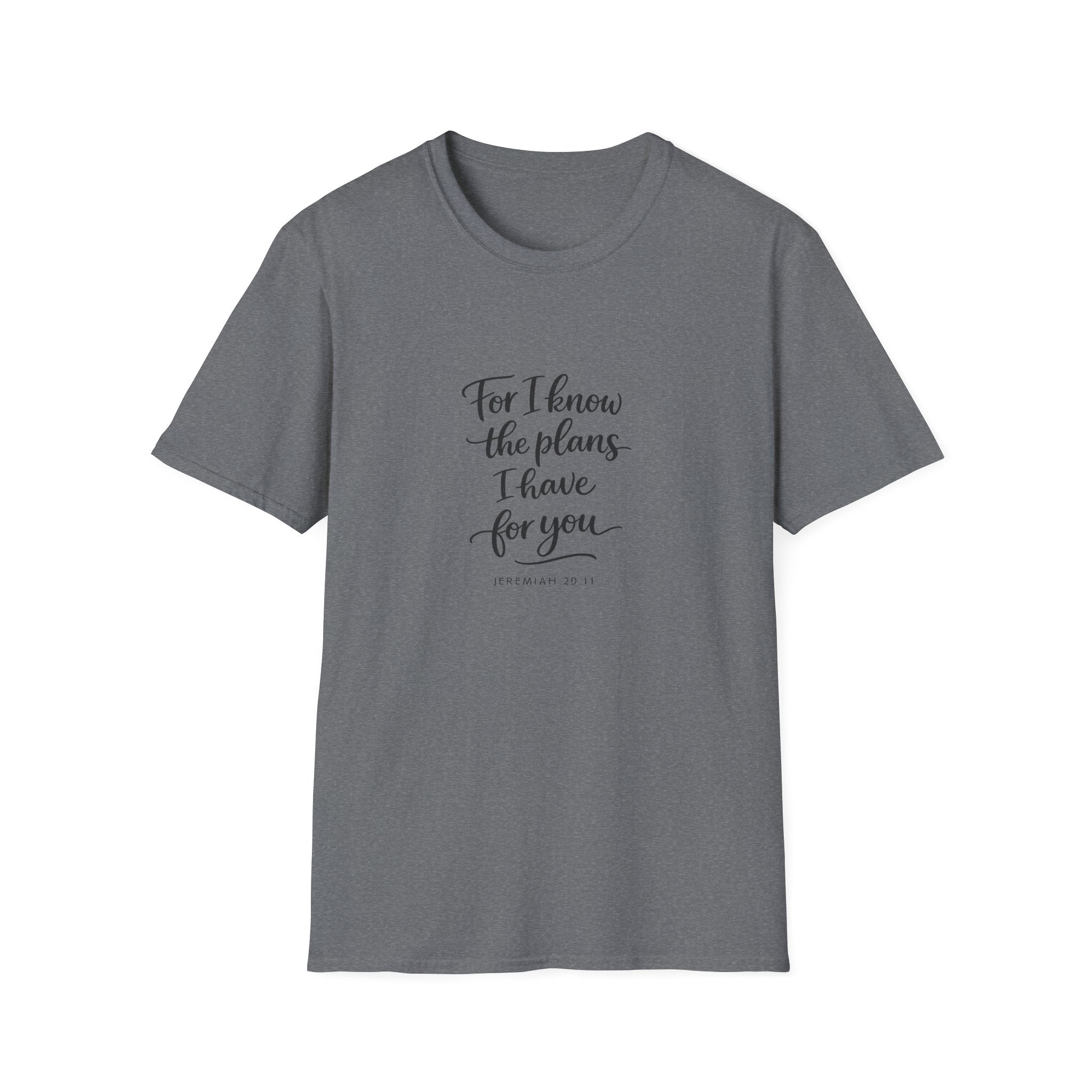For I Know The Plans I Have T-Shirt