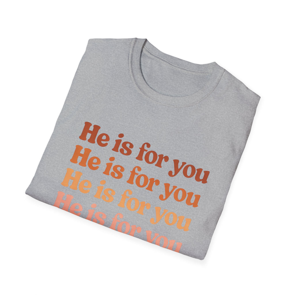He Is For You Christian T-Shirt