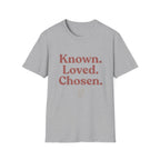 Known. Loved. Chosen. T-Shirt
