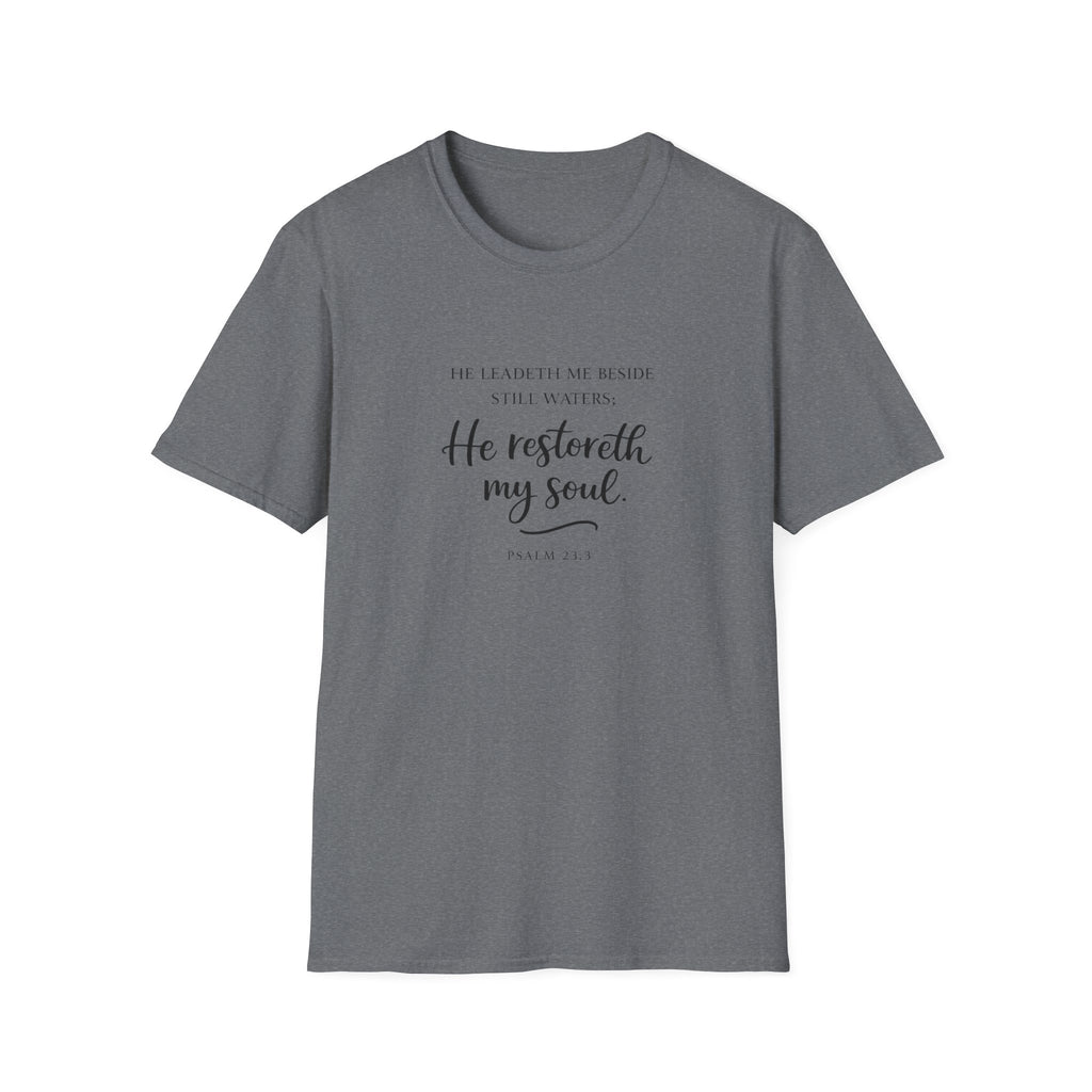 He Restoreth My Soul T-Shirt