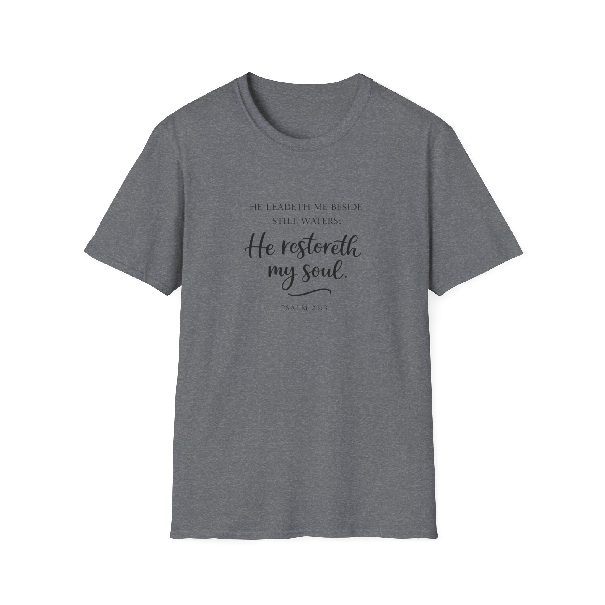 He Restoreth My Soul T-Shirt