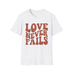 Love Never Fails T-Shirt