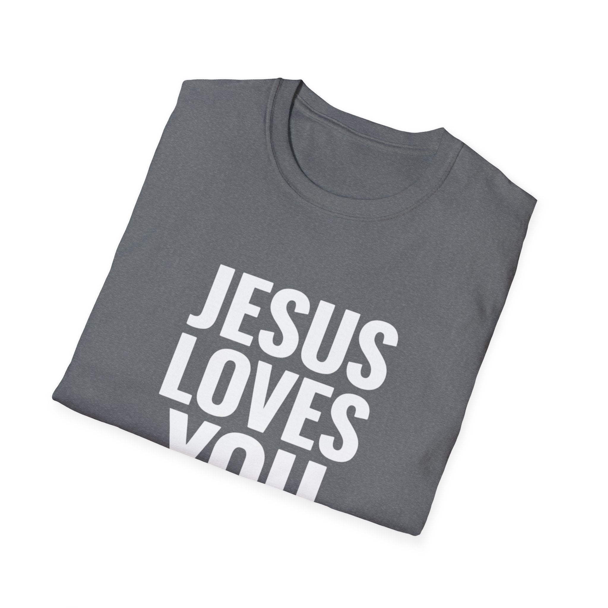 Jesus Loves You T-Shirt