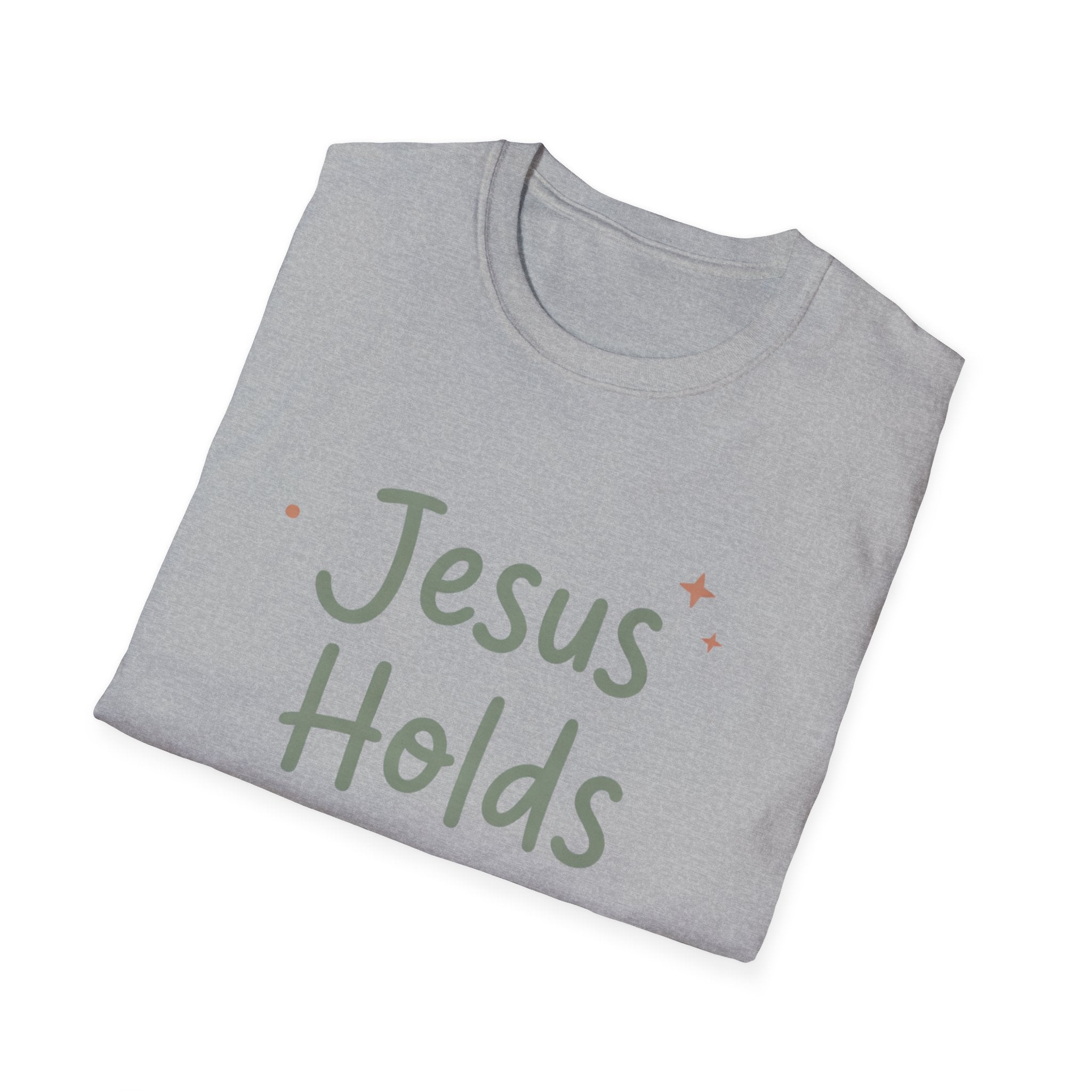 Jesus Holds It All T-Shirt