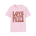 Love Never Fails T-Shirt