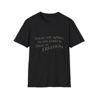 Spirit of the Lord is Freedom T-Shirt