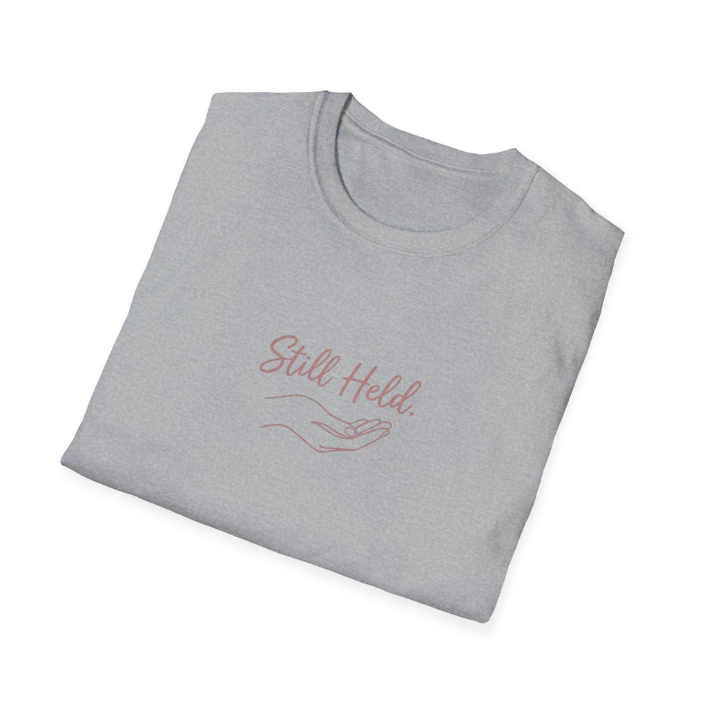 Still Held T-Shirt