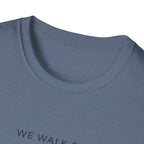 Faith Not by Sight T-Shirt