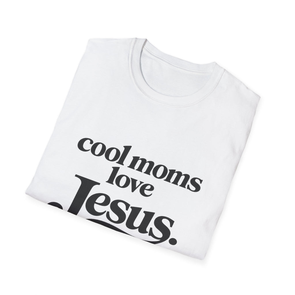 Cool Moms Love Jesus T-Shirt
