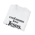 Cool Moms Love Jesus T-Shirt