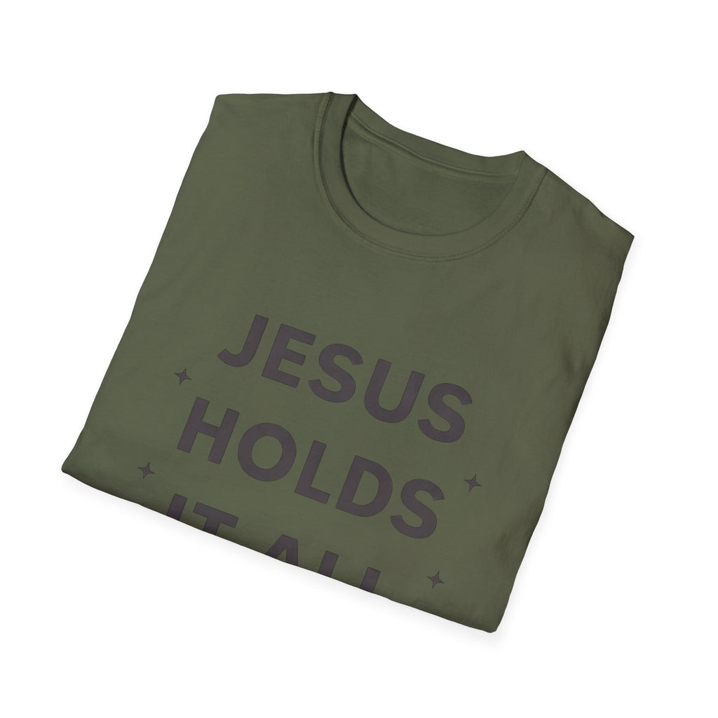 Jesus Holds It All T-Shirt