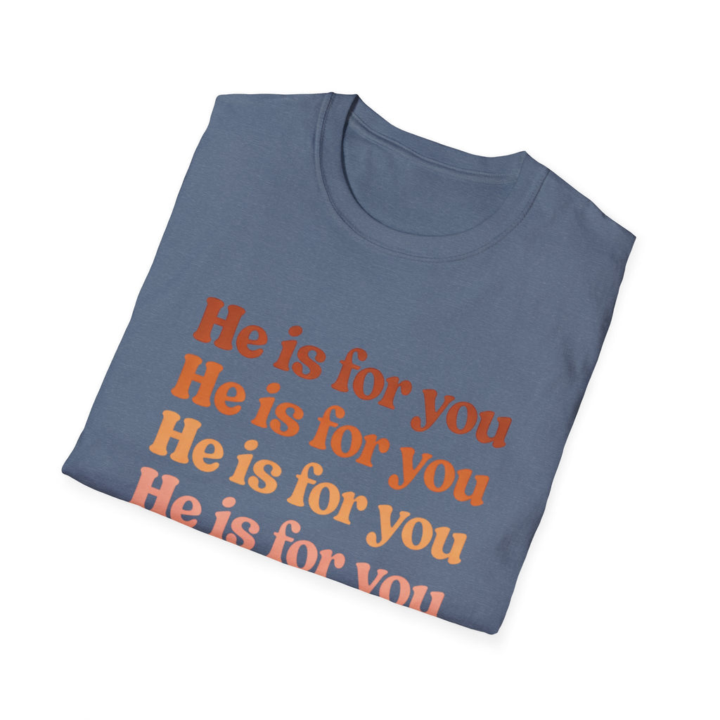 He Is For You Christian T-Shirt