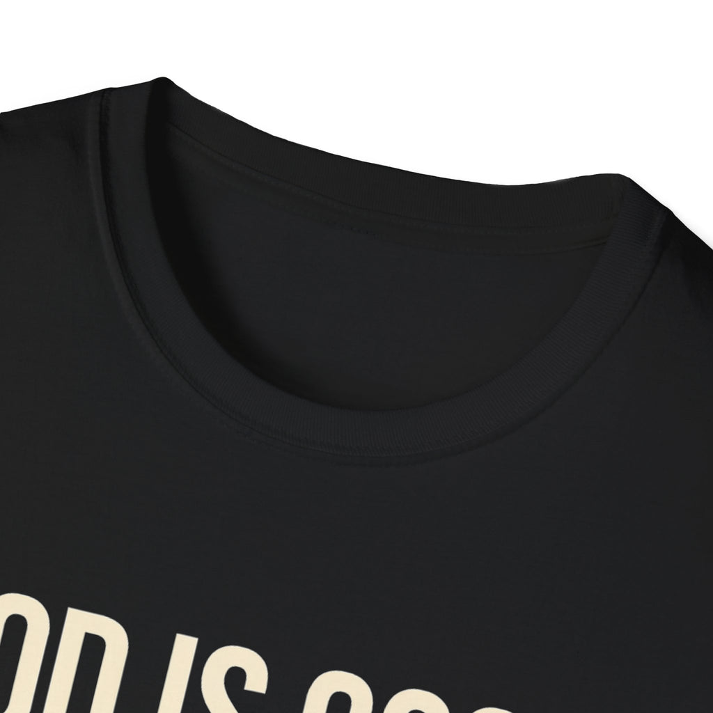 God Is Good T-Shirt