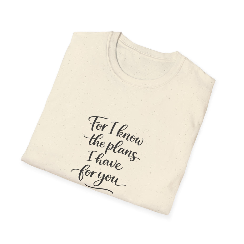 For I Know The Plans I Have T-Shirt