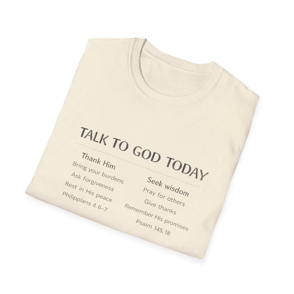 Talk to God Today T-Shirt