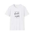 Faith Not by Sight T-Shirt